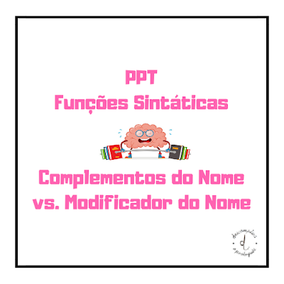 Funções Sintáticas - Compl. do Nome vs. Modificador do Nome