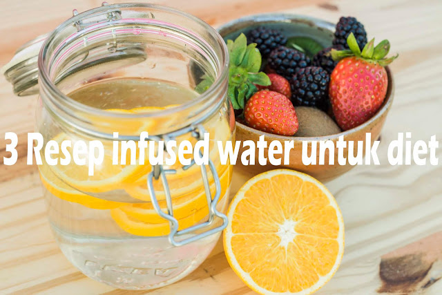 3 Resep infused water untuk diet