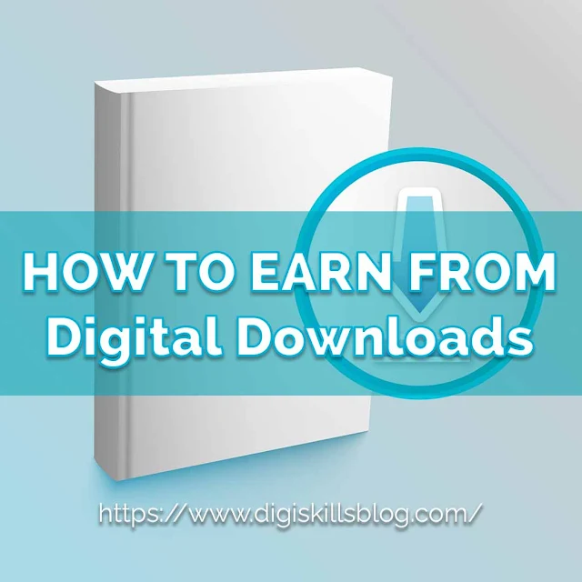 How to Earn Money in Pakistan by Selling Digital Downloads