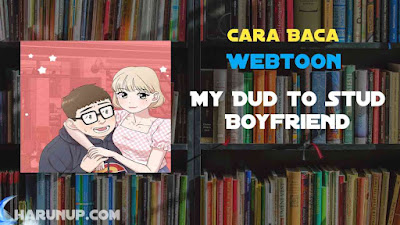 Baca Webtoon My Dud to Stud Boyfriend Full Episode