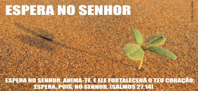 .Espera no Senhor.