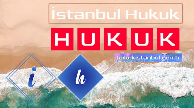 İstanbul Hukuk Firması - Hakkımızda Hukuk İstanbul - Hakkında