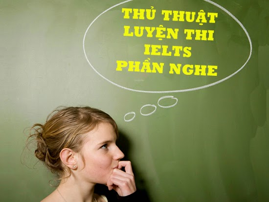 Thủ thuật tuyệt vời để luyện thi IELTS phần Nghe www.c10mt.com