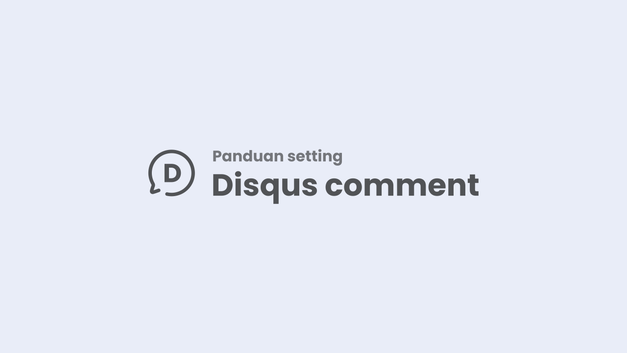 Mengubah Blogger Comment Menjadi Disqus Comment