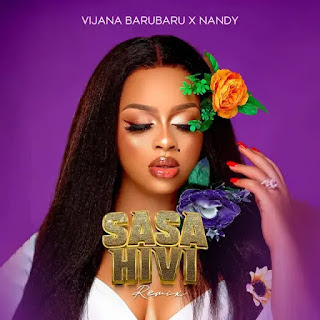 AUDIO Nandy X Vijana Barubaru – Sasa Hivi Refix Mp3 Download
