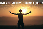 The Power of Positive Thinking Quotes - Positive Thinking 