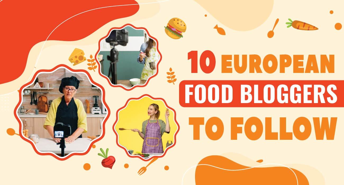 10 European Food Bloggers to Follow