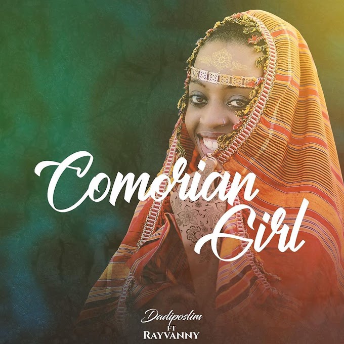 Download Audio : Dadiposlim ft Rayvanny - Comorian Girl