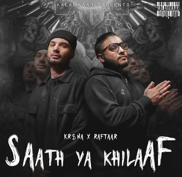 Saath Ya Khilaaf Lyrics - Raftaar x Krsna, Saath Ya Khilaaf Lyrics