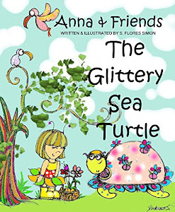 Anna & Friends: The Glittery Sea Turtle - A Children's Book (picture book, adventure book, interactive, fairy tale, animals, fruits) (English Edition)