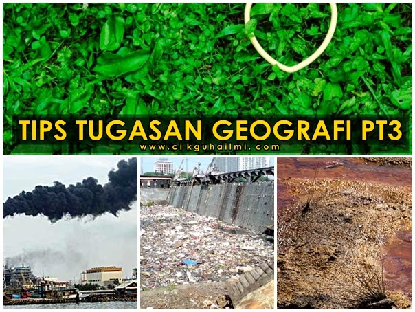 Tips dan Panduan Lengkap Tugasan Geografi PT3 2014 