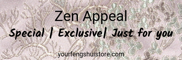 Zen Appeal Special Exclusive Just for You yourfengshuistore.com