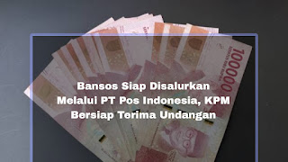 Bansos Siap Disalurkan Melalui PT Pos Indonesia, KPM Bersiap Terima Undangan