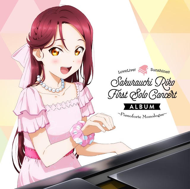 LoveLive! Sunshine!! Sakurauchi Riko First Solo Concert ALBUM ~Pianoforte Monologue~ [Download-MP3 320K]