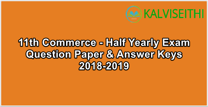 11th Commerce - Half Yearly Exam Answer Keys 2018-2019 | Mrs. A. Vennila - (English Medium)