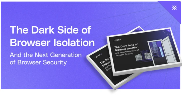 The Dark Side of Browser Isolation – and the Next Generation Browser Security Technologies