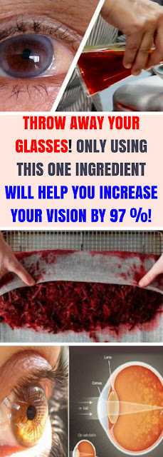 THROW AWAY YOUR GLASSES! ONLY USING THIS ONE INGREDIENT WILL HELP YOU INCREASE YOUR VISION BY 97 %!