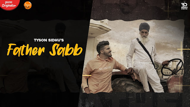 father saab lyrics tyson sidhu,father saab lyrics 