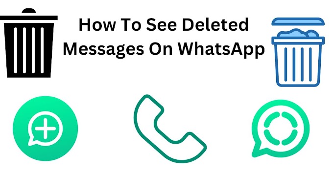 How To See Deleted Messages On WhatsApp - Earn Hari