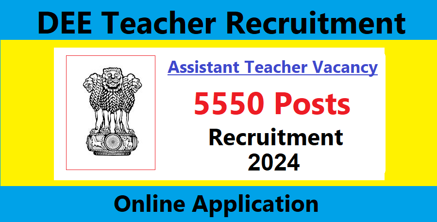 DEE LP UP Teacher Recruitment 2024 - 5550 Assistant Teacher Posts