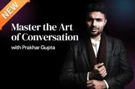 Art of Conversation by Prakhar Gupta – Master Social Skills & Charisma