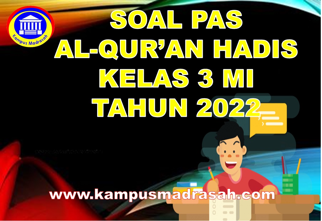 Soal Dan Jawaban PAS Al-Qur'an Hadis Kelas 3