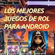 Los mejores juegos de ROL para Android