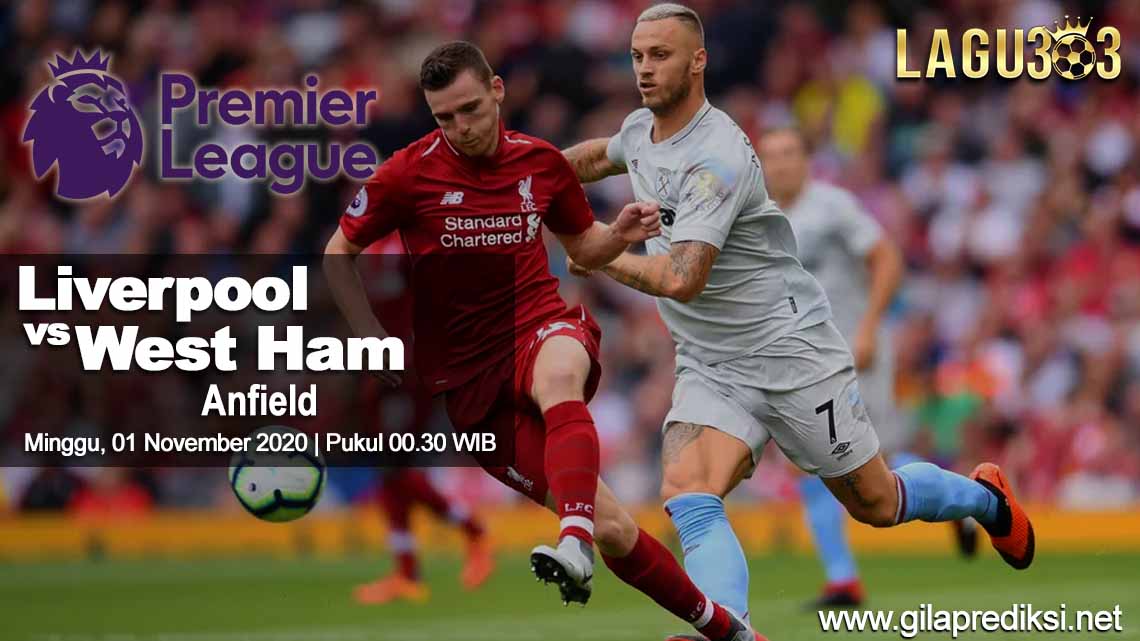 Prediksi Liverpool vs West Ham United 01 November 2020 pukul 00.30 WIB