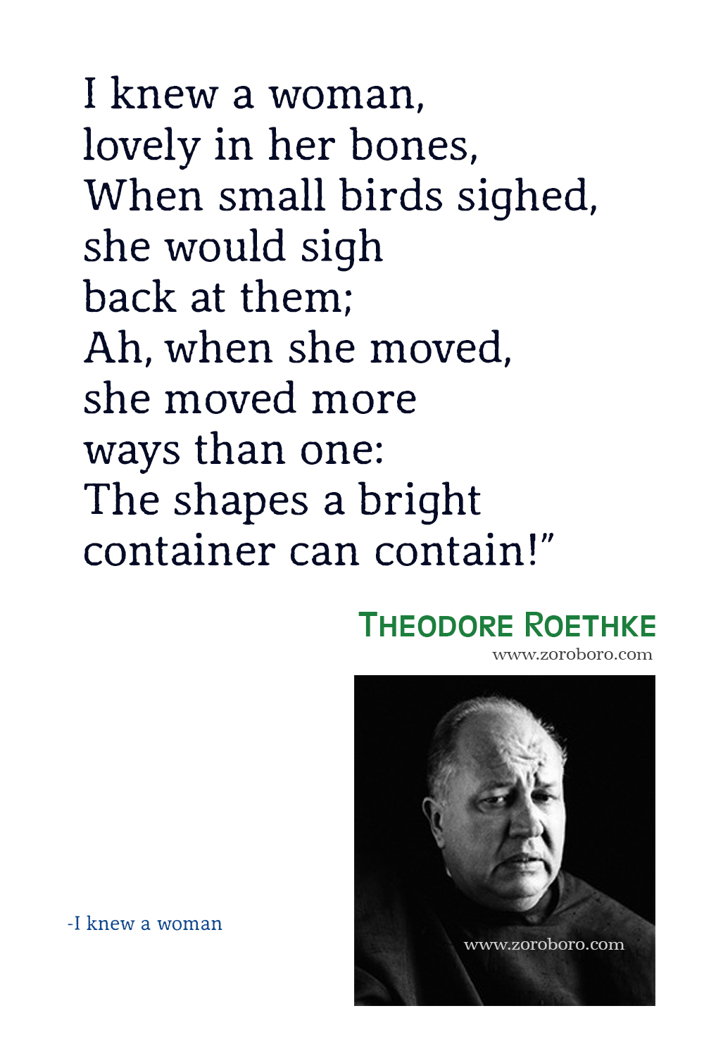 Theodore Roethke Quotes, Theodore Roethke Poems, Poetry, Theodore Roethke Books Quotes, Theodore Roethke, The Collected Poems, Dream, Love, Life.