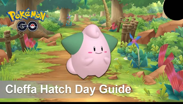 Pokémon GO: Cleffa Hatch Day Guide - Tips & Strategies