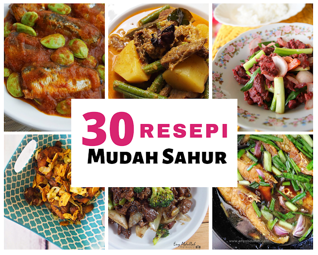 Menu sahur, cadangan menu sahur, menu berbuka, lauk sahur, resepi sahur, resepi ramadan