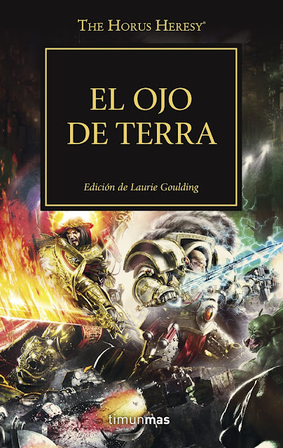 Reseña de "The Horus Heresy vol. 35 - El Ojo de Terra" - Timun Mas