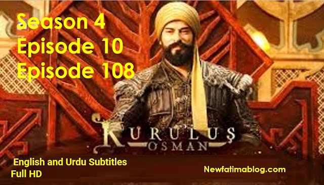 Kurulus Osman Season 4 Episode 108 with Urdu Subtitles 