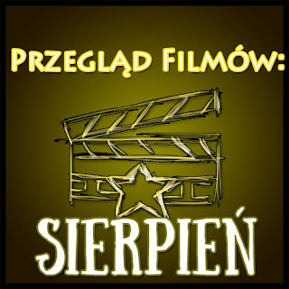 Przegląd interesujących filmów: Sierpień 2015