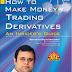How to Make Money Trading Derivatives