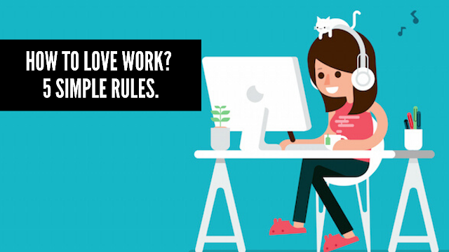 How to love work 5 simple rules