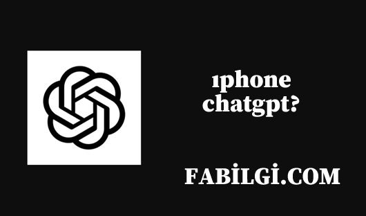 Chatgpt Iphone Uygulaması İndir, Tanıtım İlk Siz Deneyin 2023