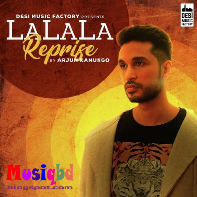 La La La (Reprise) By Arjun Kanungo Hindi Mp3 Song Download