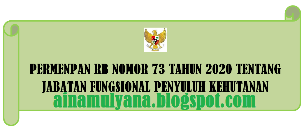 Permenpan RB Nomor 73 Tahun 2020 Tentang Jabatan Fungsional Penyuluh Kehutanan