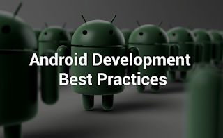 Android Development Best Practices