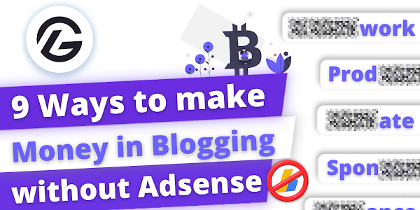 9 ways to make money without AdSense in Blogging