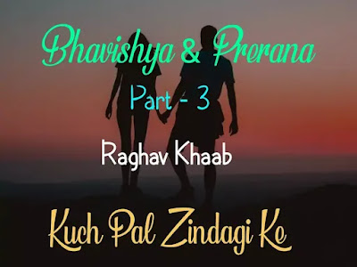 Bhavishya & Prerana - Part 3 | Love Story in Hindi