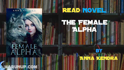 Read Novel The Female Alpha by Anna Kendra Full Episode