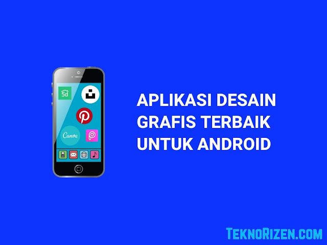 5 Aplikasi Desain Grafis Terbaik di Android