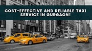 Cost-effective and Reliable Taxi Service in Gurgaon!