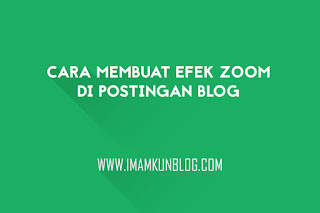 Cara Membuat Efek Zoom Gambar Artikel di Blog