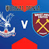 Prediksi Crystal Palace vs West Ham , Rabu 27 Januari 2021 Pukul 01.00 WIB