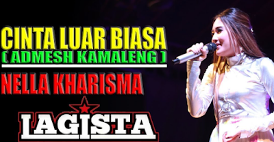 Lagu Nella Kharisma Cinta Luar Biasa By Cover Admesh Mp3 Terbaru 2019