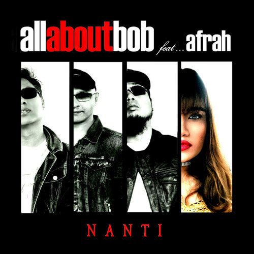 Download Lagu All About Bob - Nanti (feat. Afrah)