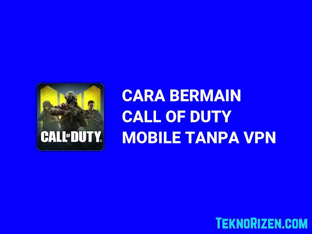 Cara Main Call Of Duty Mobile Tanpa VPN